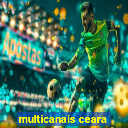 multicanais ceara